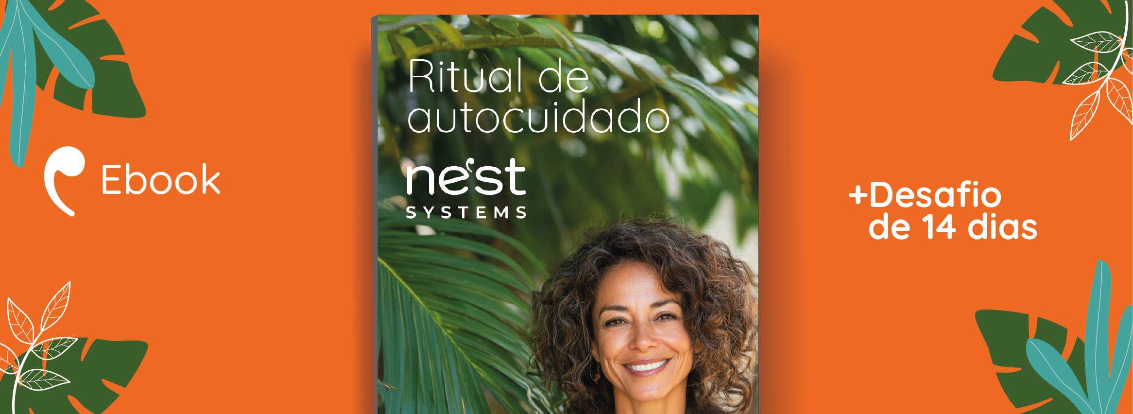 Menopausa com leveza é possível, baixe o e-book Ritual de cuidado NEST